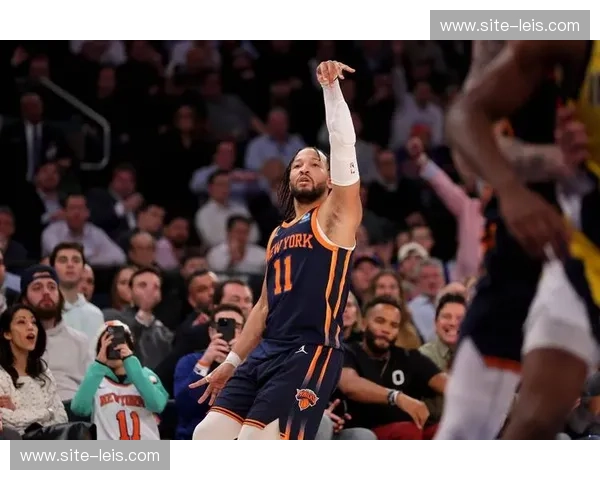 尼克斯防守调整获布伦森肯定 沟通与责任感成关键词 尼克斯防守调整获布伦森肯定 沟通与责任感成关键词